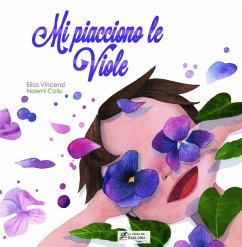 Mi piacciono le viole - Vincenzi, Elisa Mi piacciono le viole - Vincenzi, Elisa