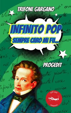 Infinito pop. Sempre caro mi fu... - Gargano, Trifone