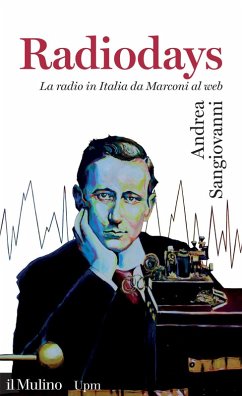 Radiodays. La radio in Italia da Marconi al web Cover Radiodays. La radio in Italia da Marconi al web