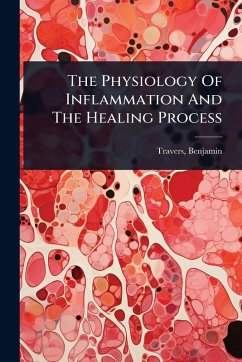 Cover The Physiology Of Inflammation And The Healing Process