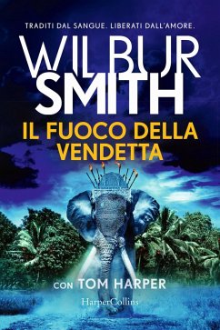 Il fuoco della vendetta - Smith, Wilbur Il fuoco della vendetta - Smith, Wilbur