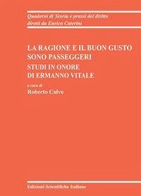 La ragione e il buon gusto sono passeggeri, Studi in onore di Ermanno Vitale