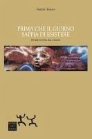 Prima che il giorno sappia di esistere. Storie di vita dal Congo - Fabiani, Fabrizio