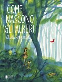 Come nascono gli alberi Come nascono gli alberi
