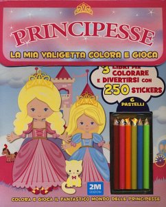 Principesse. La mia valigetta colora e gioca. Con adesivi