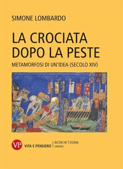 Cover La crociata dopo la peste. Metamorfosi di un'idea (secolo XIV)