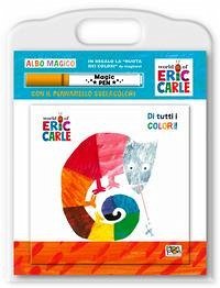 Di tutti i colori! Albo magico - Carle, Eric
