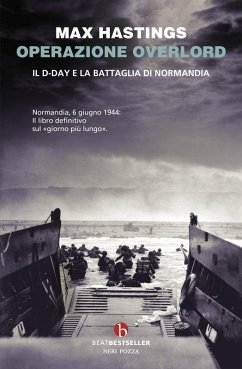 Operazione Overlord. Il D-Day e la battaglia di Normandia - Hastings, Max