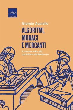 Cover Algoritmi, monaci e mercanti. Il calcolo nella vita quotidiana del Medioevo