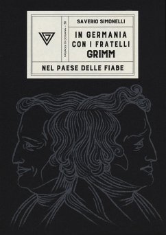 In Germania con i fratelli Grimm - Simonelli, Saverio