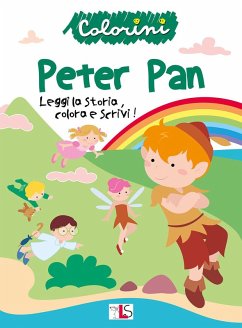 Peter Pan. Leggi la storia, colora e scrivi!