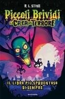 Cover Piccoli brividi. La casa del terrore. Il libro più spaventoso di sempre