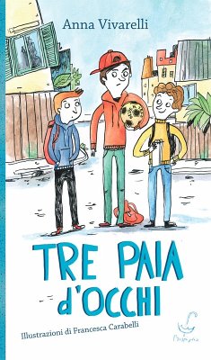 Tre paia di occhi - Vivarelli, Anna