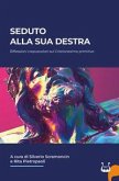 Seduto alla sua destra. Riflessioni crepuscolari sul Cristianesimo primitivo Seduto alla sua destra. Riflessioni crepuscolari sul Cristianesimo primitivo