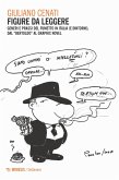 Figure da leggere. Generi e prassi del fumetto in Italia (e dintorni) dal «Bertoldo» al graphic novel Figure da leggere. Generi e prassi del fumetto in Italia (e dintorni) dal «Bertoldo» al graphic novel