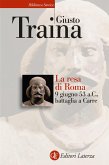 La resa di Roma. 9 giugno 53 a.C., battaglia a Carre La resa di Roma. 9 giugno 53 a.C., battaglia a Carre