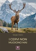 I cervi non muoiono mai I cervi non muoiono mai