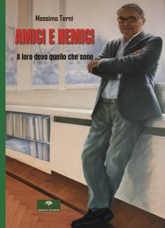 Amici e nemici. A loro devo quello che sono - Terni, Massimo