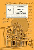 A Firenze con Vasco Pratolini. Baci, spari e altre forme d'amore A Firenze con Vasco Pratolini. Baci, spari e altre forme d'amore