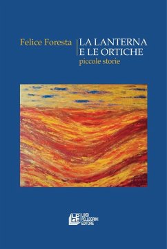 La lanterna e le ortiche. Piccole storie Cover La lanterna e le ortiche. Piccole storie