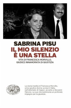 Cover Il mio silenzio è una stella. Vita di Francesca Morvillo, giudice innamorata di giustizia