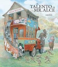 Cover Il talento di mr. Alce