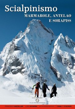 Scialpinismo. Marmarole, Antelao e Sorapiss. 106 itinerari - Vascellari, Francesco; De Barba, Loris