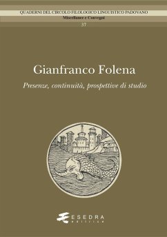 Gianfranco Folena. Presenze, continuità, prospettive di studio Cover Gianfranco Folena. Presenze, continuità, prospettive di studio