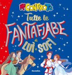 Tutte le fantafiabe di Luì e Sofì Tutte le fantafiabe di Luì e Sofì