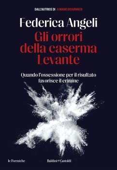 Cover Gli orrori della caserma Levante. Quando l'ossessione per il risultato favorisce il crimine