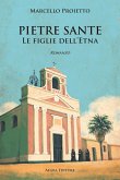 Pietre sante. Le figlie dell'Etna Pietre sante. Le figlie dell'Etna