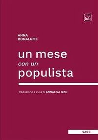 Un mese con un populista - Bonalume, Anna