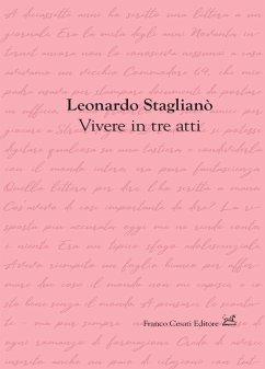 Vivere in tre atti - Staglianò, Leonardo