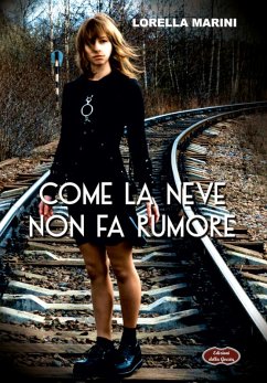 Come la neve non fa rumore - Marini, Lorella Come la neve non fa rumore - Marini, Lorella