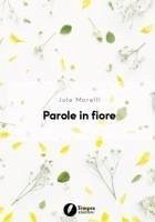 Parole in fiore - Morelli, Jole
