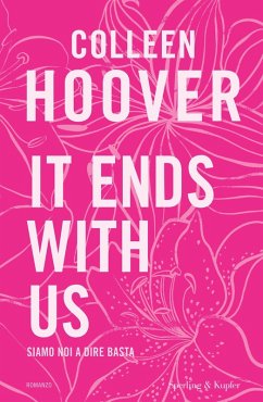 It ends with us. Siamo noi a dire basta. Ediz. tie-in - Hoover, Colleen