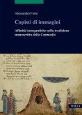 Copisti di immagini. Affinità iconografiche nella tradizione manoscritta della 'Commedia'