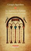 Lo Spirito e la Lettera. Sull'interpretazione delle Scritture Lo Spirito e la Lettera. Sull'interpretazione delle Scritture