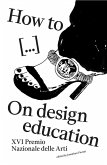 How to... on design deducation How to... on design deducation