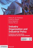 Industry organization and industrial policy. Production and innovation, development and the public interest Industry organization and industrial policy. Production and innovation, development and the public interest