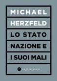 Lo stato nazione e i suoi mali Lo stato nazione e i suoi mali