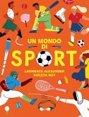 Un mondo di sport Un mondo di sport