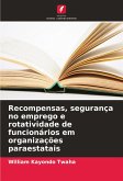 Recompensas, segurança no emprego e rotatividade de funcionários em organizações paraestatais Recompensas, segurança no emprego e rotatividade de funcionários em organizações paraestatais