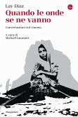 Quando le onde se ne vanno. Conversazioni sul cinema Quando le onde se ne vanno. Conversazioni sul cinema