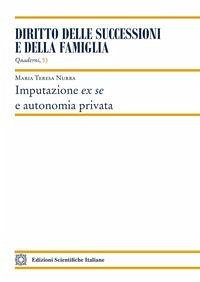 Imputazione ex se e autonomia privata - Nurra, Maria Teresa