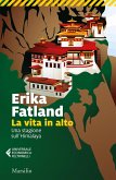 La vita in alto. Una stagione sull'Himalaya La vita in alto. Una stagione sull'Himalaya