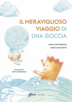Il meraviglioso viaggio di una goccia - Ferrada, Maria José