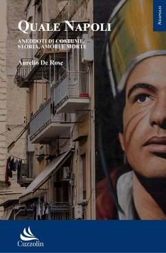 Cover Quale Napoli. Aneddoti di costume, storia, amori e morte