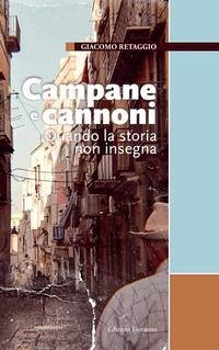 Cover Campane e cannoni. Quando la storia non insegna
