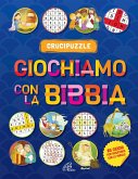 Giochiamo con la Bibbia. Crucipuzzle